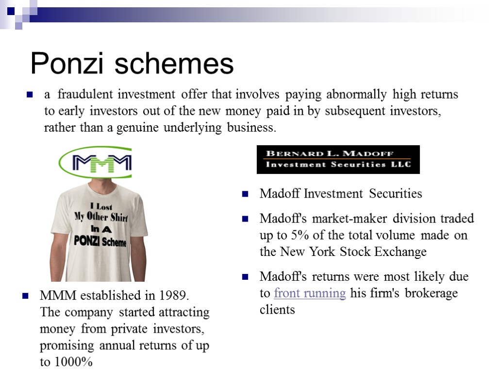 Ponzi schemes a fraudulent investment offer that involves paying abnormally high returns to early